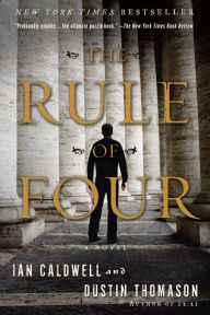 Title: The Rule of Four: A Novel, Author: Ian Caldwell