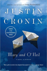 Title: Mary and O'Neil, Author: Justin Cronin