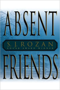 Title: Absent Friends, Author: S. J. Rozan