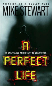 Title: Perfect Life, Author: Mike Stewart