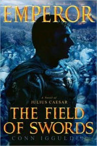 Title: Emperor: The Field of Swords (Emperor Series #3), Author: Conn Iggulden