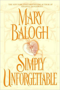 Title: Simply Unforgettable (Simply Quartet Series #1), Author: Mary Balogh