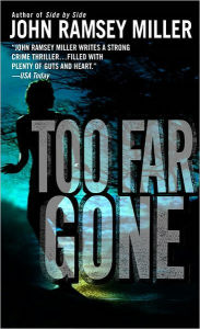 Title: Too Far Gone, Author: John Ramsey Miller