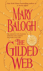 Title: The Gilded Web (Web Trilogy Series #1), Author: Mary Balogh