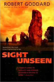 Title: Sight Unseen, Author: Robert Goddard