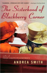 Title: Sisterhood of Blackberry Corner, Author: Andrea Smith