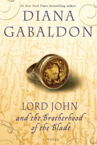 Title: Lord John and the Brotherhood of the Blade (Lord John Grey Series), Author: Diana Gabaldon
