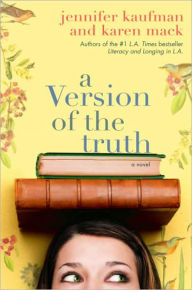 Title: Version of the Truth, Author: Jennifer Kaufman