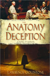 Title: The Anatomy of Deception, Author: Lawrence Goldstone