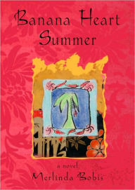 Title: Banana Heart Summer, Author: Merlinda Bobis