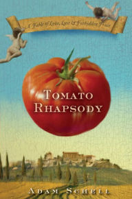 Title: Tomato Rhapsody, Author: Adam Schell
