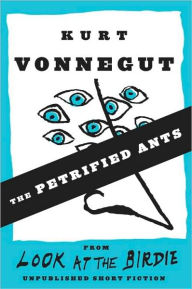 Title: The Petrified Ants, Author: Kurt Vonnegut