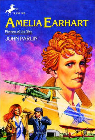 Title: Amelia Earhart, Author: John Parlin