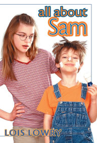 Title: All About Sam, Author: Lois Lowry