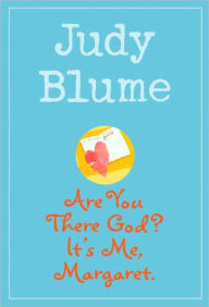 Title: Are You There God? It's Me, Margaret, Author: Judy Blume