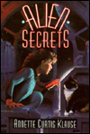 Title: Alien Secrets, Author: Annette Curtis Klause