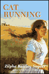 Title: Cat Running, Author: Zilpha Keatley Snyder