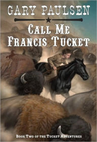 Call Me Francis Tucket (Francis Tucket Series #2)