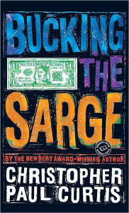 Title: Bucking the Sarge, Author: Christopher Paul Curtis