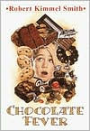 Title: Chocolate Fever, Author: Robert Kimmel Smith