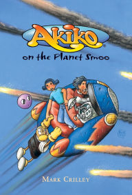 Title: Akiko on the Planet Smoo, Author: Mark Crilley