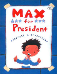 Title: Max for President, Author: Jarrett J. Krosoczka