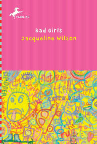 Title: Bad Girls, Author: Jacqueline Wilson