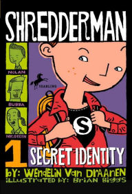 Title: Secret Identity (Shredderman Series #1), Author: Wendelin Van Draanen