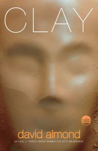 Title: Clay, Author: David Almond