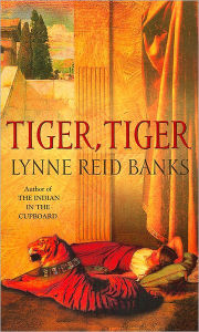 Title: Tiger, Tiger, Author: Lynne Reid Banks