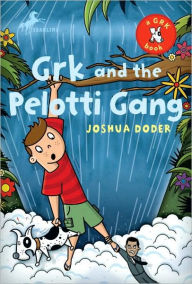 Title: Grk and the Pelotti Gang, Author: Joshua Doder