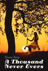 Title: A Thousand Never Evers, Author: Shana Burg