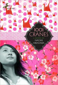 Title: 1001 Cranes, Author: Naomi Hirahara