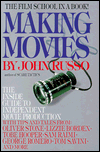 Title: Making Movies: The Inside Guide to Independent Movie Production, Author: John A. Russo