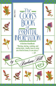 Title: Cook's Book of Essential Information: A Kitchen Handbook, Author: Barbara Hill