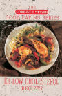 101 Low Cholesterol Recipes: A Cookbook