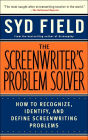 The Screenwriter's Problem Solver: How to Recognize, Identify, and Define Screenwriting Problems
