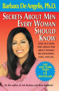 Title: Secrets about Men Every Woman Should Know, Author: Barbara De Angelis