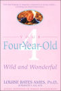 Your Four-Year-Old: Wild and Wonderful