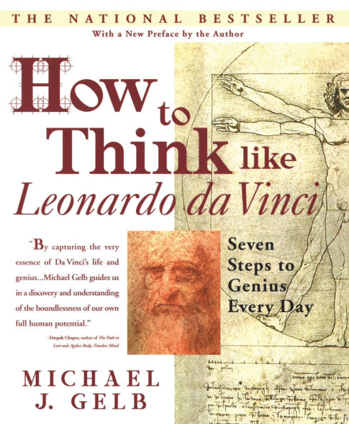 How to Think Like Leonardo da Vinci: Seven Steps Genius Every Day