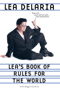 Title: Lea's Book of Rules for the World, Author: Lea Delaria
