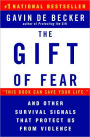 The Gift of Fear: And Other Survival Signals That Protect Us from Violence