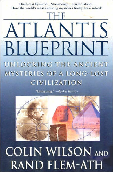 the Atlantis Blueprint: Unlocking Ancient Mysteries of a Long-Lost Civilization
