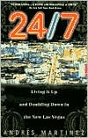 Title: 24/7: Living It up and Doubling Down, Author: Andres Martinez