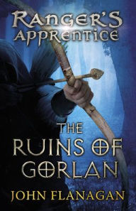 Title: The Ruins of Gorlan (Ranger's Apprentice Series #1), Author: John Flanagan