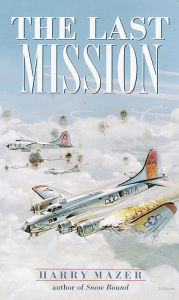 Title: The Last Mission, Author: Harry Mazer