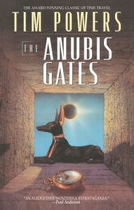 Title: The Anubis Gates, Author: Tim Powers