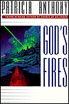 Title: God's Fire, Author: Patricia Anthony