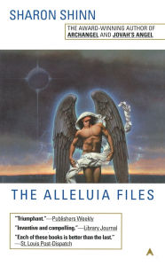 Title: The Alleluia Files (Samaria Series #3), Author: Sharon Shinn