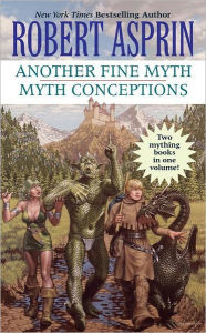 Title: Another Fine Myth / Myth Conceptions, Author: Robert Asprin